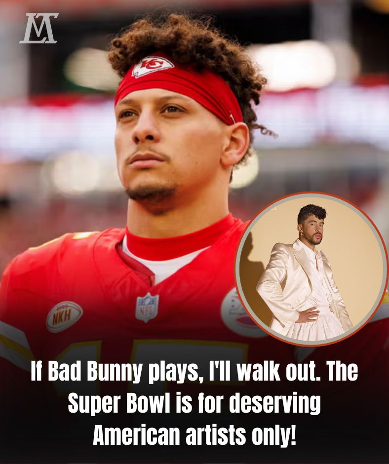 SUPER BOWL TECHNOLOGY BOMB: Patrick Mahomes bluntly opposes Bad Bunny, asks American artist to replace him or he will miss the match — Social media explodes with thousands of reactionary comments! AL